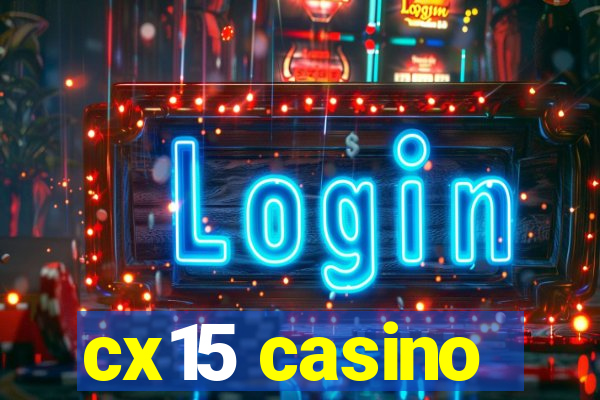 cx15 casino